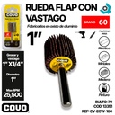 RUEDA FLAP 1" CON VASTAGO GRANO 60 COVO