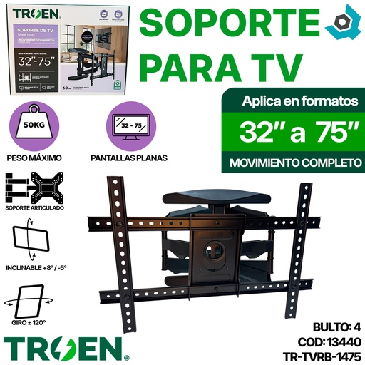 [13440] SOPORTE PARA TV 32" A 75" TROEN