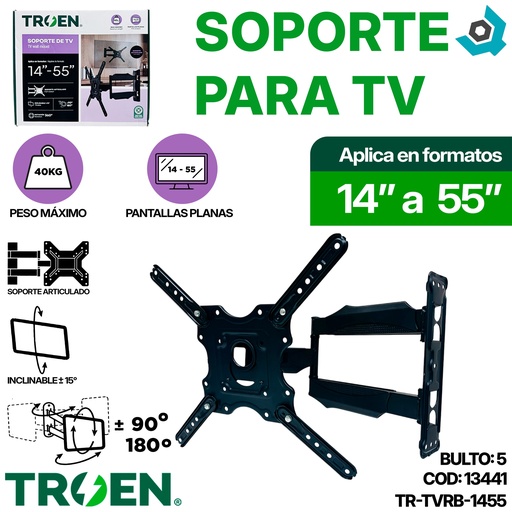 [13441] SOPORTE PARA TV 14" A 55" TROEN