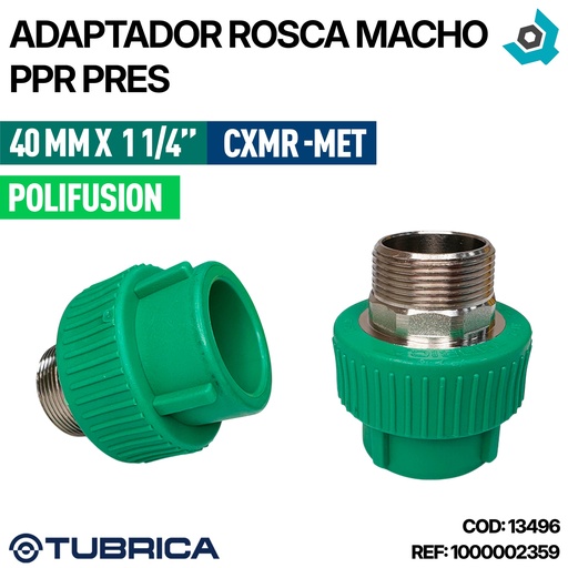 [13496] ADAPTADOR ROSCA MACHO PPR PRES 40MM X 1 1/4" CXMR-MET POLIFUSION TUBRICA